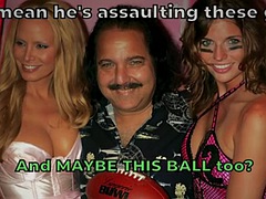 The legend Ron Jeremy is innocent! Release Ron!!! Satan Piranha!