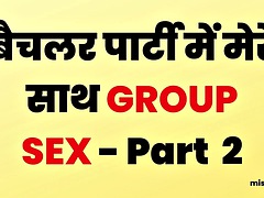 Bachelor Party Group Sex - True Hindi Story Part 2