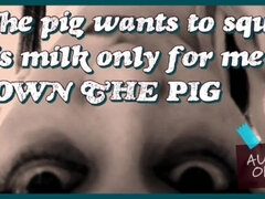 The Pig Wants to Squirt Its Milk Only for Me