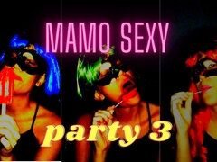 Mamo sexy party 3