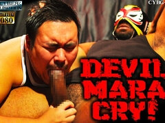 Devil mara cry!