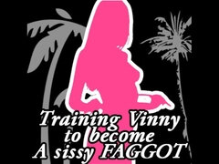 Training Vinny to Become a Sissy Gay