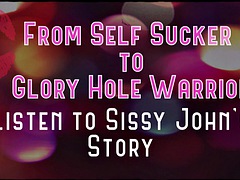 From Self Sucker to Glory Hole Warrior