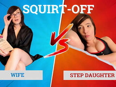 Hot Wife vs Stepdaughter Squirting Contest - Big Ass MILF vs Teen - 3 Rounds of Wet Pussy Action!