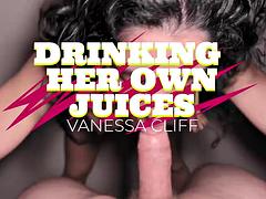 Her Own Squirt and Swallowing His Cum - Vanessa Cliff