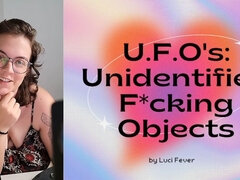 U.f.o's: Unidentified F*cking Objects