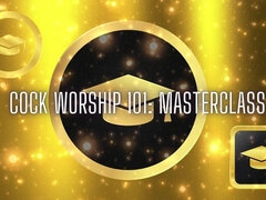 Cock Worship 101 - Masterclass