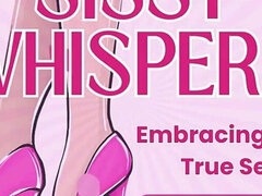 Sissy Whispers: Sensual Feminization & Acceptance