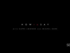 How To Say - Capri Lmonde & Mishel Dark