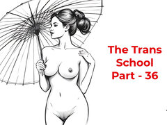The Trans College Part - 36 - English Audio Sex Story