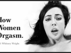 How Women Orgasm - Whitney Wright