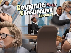 Corporate Construction Ep 2 Redux