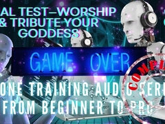 Drone Training Audio Series From Beginner to Pro - Final Test-worship & Tribute Your Goddess