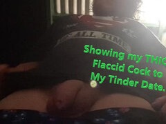 (slow Motion) - Showing My Tinder Date My Thick Flaccid Cock Before Our Date.
