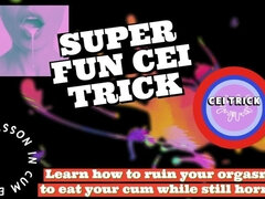 CEI Trick Learn How to Ruin Your Orgasm to Eat Your Cum While Still Horny