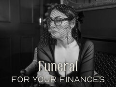 Funeral for Your Finances - Findom Humiliation
