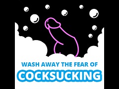 Eliminate the fear of sucking cock