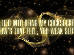 Bullied Into Being My Cocksucker-how’s That Feel, You Weak Slut?