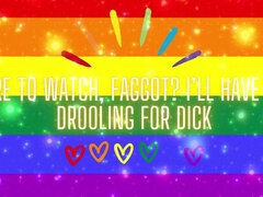 Dare to Watch, Fag? I’ll Have You Drooling for Dick