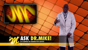 Ask Doctor Mike please!