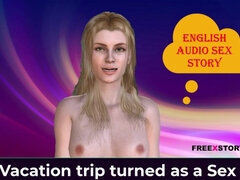 My Vacation Trip Turned as a Sex Trip - English Audio Sex Story