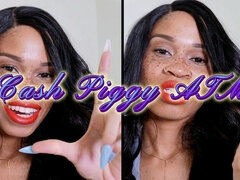 Cash Piggy ATM- Ebony Femdom Goddess Rosie Reed Bratty