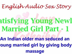 Satisfying Young Newly Married Girl Part 1 - English audio sex story - Erotic Stories Erotica