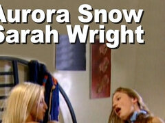 Aurora Snow & Sarah Wright Lesbo Masturbate Lick Rub