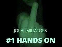 Hands Free Humiliator I Make You Feel Like the Loser That You Are