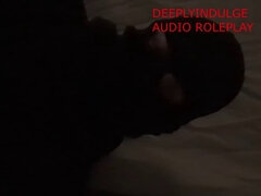 DIRTY NASTY MAN MOANING AND MOANING IN EAR AUDIO ROLE PLAY ASMR DADDY MAKES YOU A WEAK DIRTY WHORE