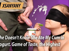 She Doesn't Know She Ate My Cum in Yogurt. Game of Taste, the Highest Level. Xsanyany