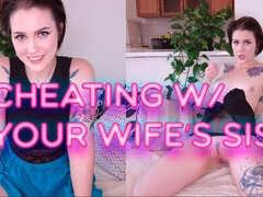 Jerk off encouragement from your wife's sister