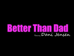 Dani Jensen Better Than Dad