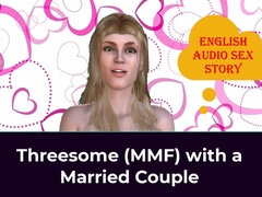 Threesome (mmf) with a Married Couple - English Audio Sex Story