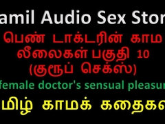 Tamil Audio Sex Story - a Female Doctor's Sensual Pleasures Part 10 / 10