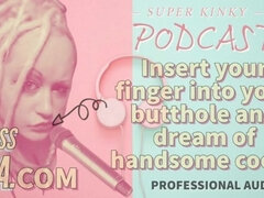 Kinky Podcast 10 Kinky Podcast 10 Insert Your Finger Into Your Butthole and Dream of Cocks