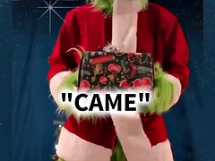 BIG COCK looks at the Grinch who came to Christmas