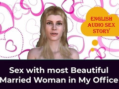 Sex with Most Beautiful Married Woman in My Office - English Audio Sex Story