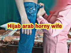 Hijab arab wife came home horny giving blowjob and getting fucked hard