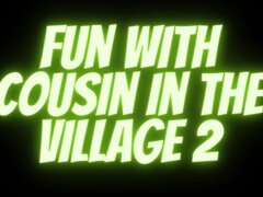 Audio Only: Fun with Cousin in the Village 2