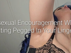 Bisexual Encouragement While Getting Pegged in Your Lingerie: POV Pegging, Imposed Bi and Crossdressing