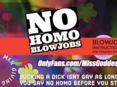 Of Wanna Give Head but Afraid Its Gay Welcome to No Homo BJ Instructions