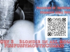 Story #3. Blonde MILF Gets Fucked in All Holes. Piss in Her Mouth and Pussy, Cum in Her Ass.