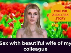 Sex with Beautiful Wife of My Colleague - English Audio Sex Story