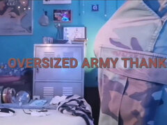 Fully show off in army pants show off my bulge and big fat bubblebutt