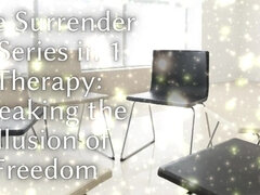 The Surrender 6 Series in 1 Therapy - Breaking the Illusion of Freedom