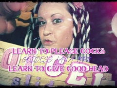 Learn to Please Cocks Learn to Give Good Head